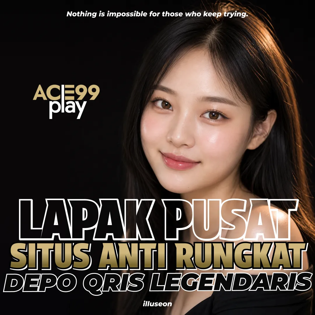 Ace99play: Link Situs Server Anti Rungkat Deposit Qris Legendaris